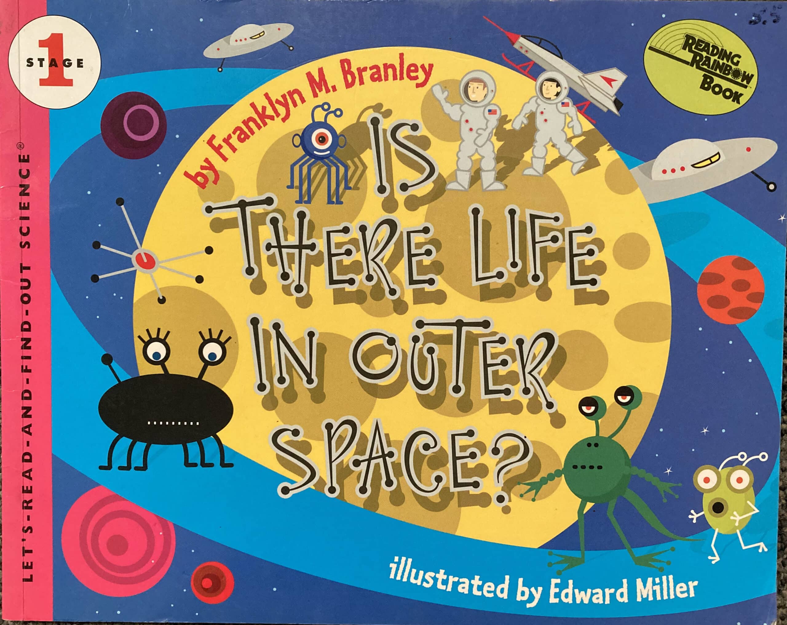 Aliens! Is there life in outer space? By Franklyn Branley